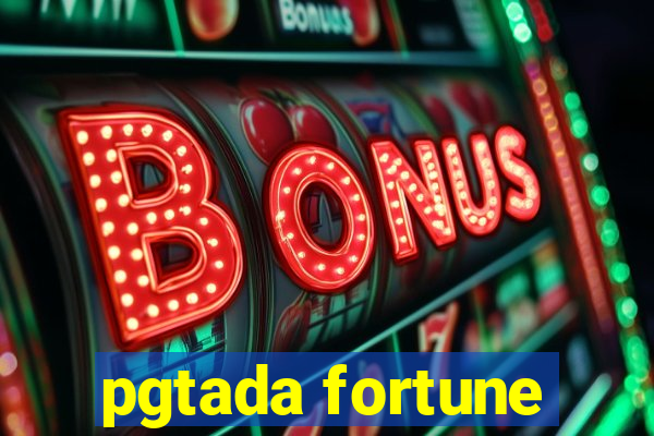 pgtada fortune